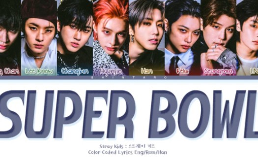 伟大!Stray Kids 正规三辑★★★★★ 收录曲super bowl(超级碗) 歌词分配认人哔哩哔哩bilibili