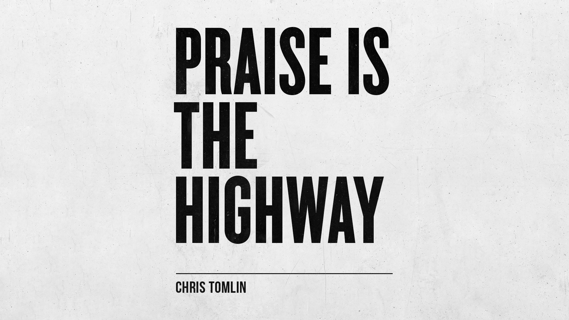 [图]Praise Is The Highway - Chris Tomlin