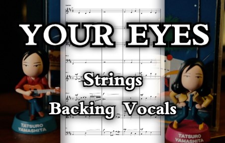 [图]'YOUR EYES' Backing Vocals & Strings