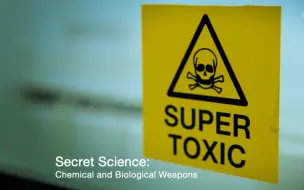 Download Video: 【纪录片】秘密科学-生化武器-Secret Science - Chemical And Biolo