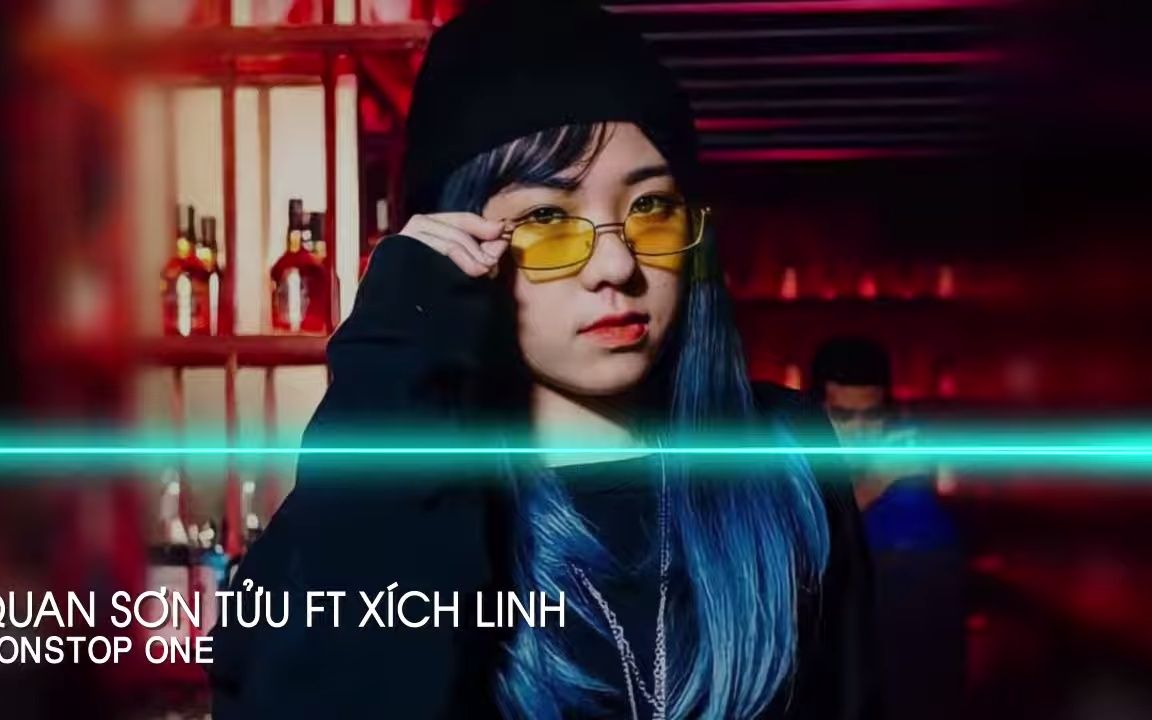 [图]NONSTOP VINAHOUSE - QUAN SƠN TỬU FT XÍCH LINH REMIX 2022 - NHẠC GÂY LÚ NGHE LÀ N