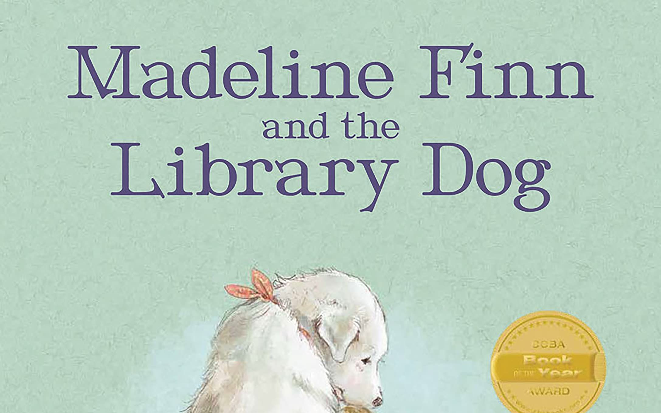 [图]【英语】《玛德琳和图书馆里的狗 Madeline Finn and the Library Dog》儿童英语绘本故事