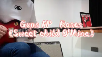 Download Video: Guns N’ Roses《Sweet child O'Mine》电吉他solo