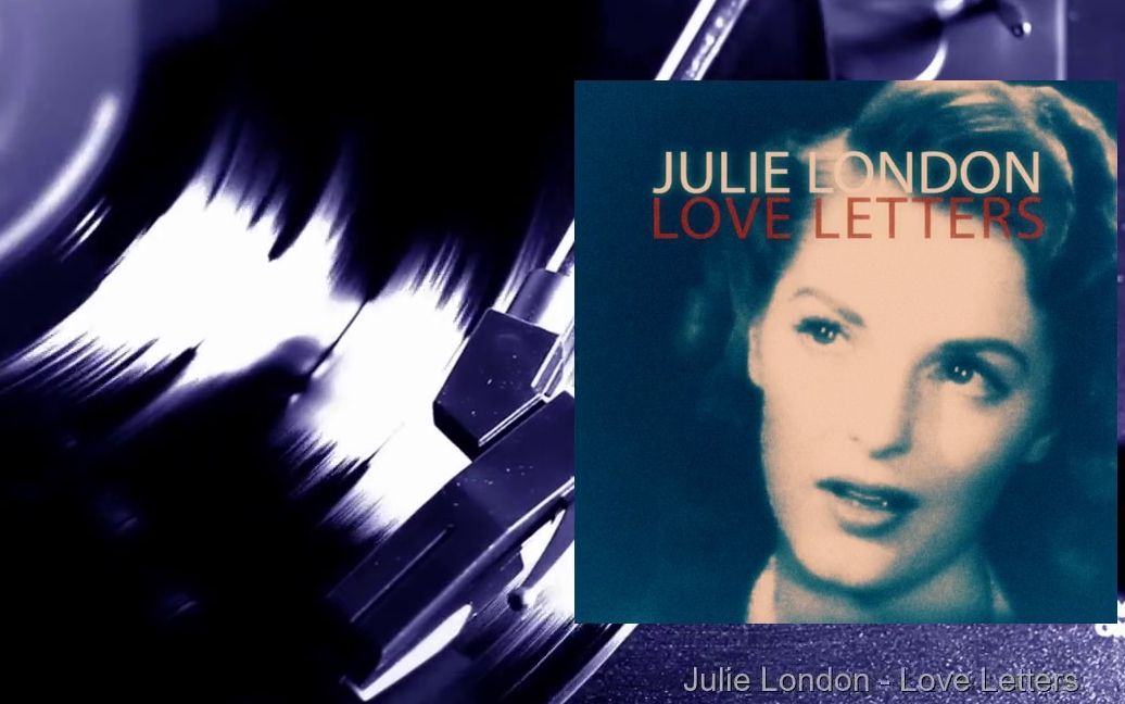 朱莉伦敦(Julie London)  Love Letters (Full Album)哔哩哔哩bilibili