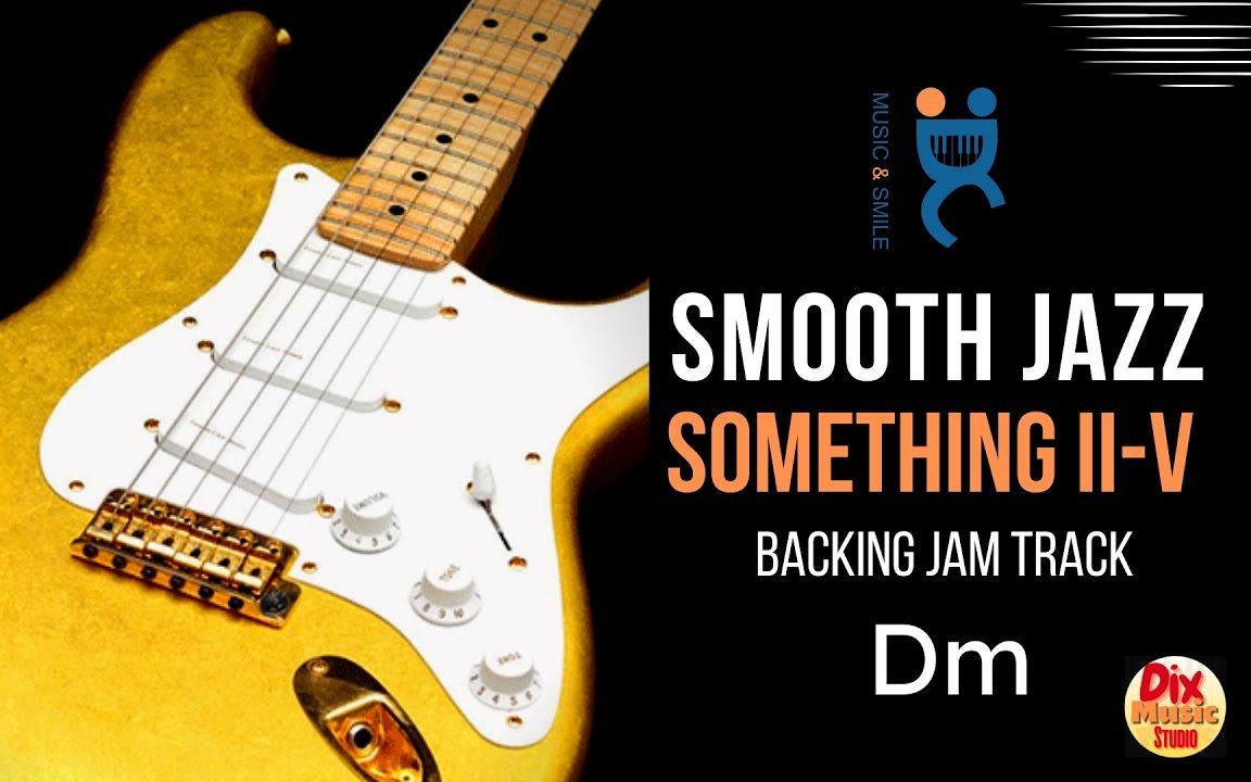 [图]「进阶即兴伴奏」Smooth Jazz Something II V - in Dm (100 bpm)