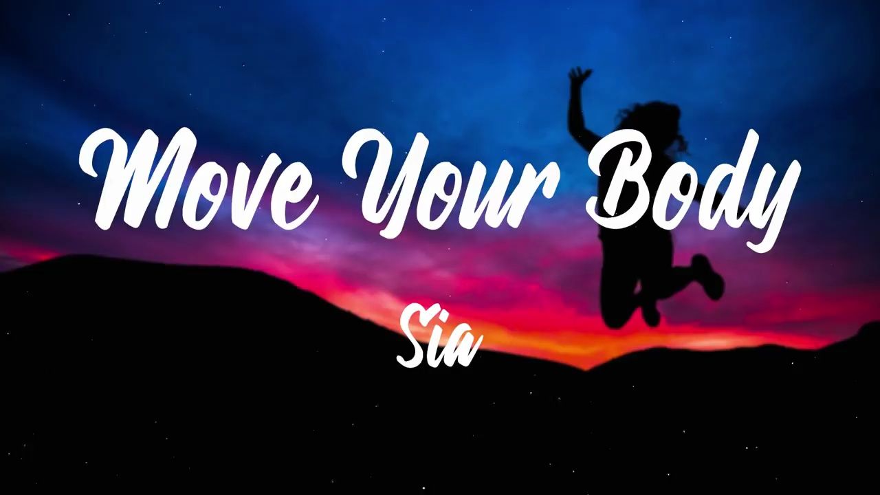 sia《move your body》