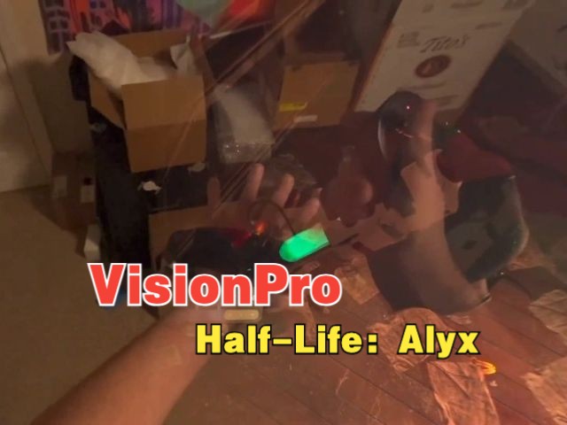 利用VisionPro的边界系统体验HalfLife: Alyx哔哩哔哩bilibili