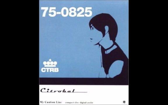 Citrobal - My Caution Line イミテーションを撃て(FULL ALBUM)_哔哩哔