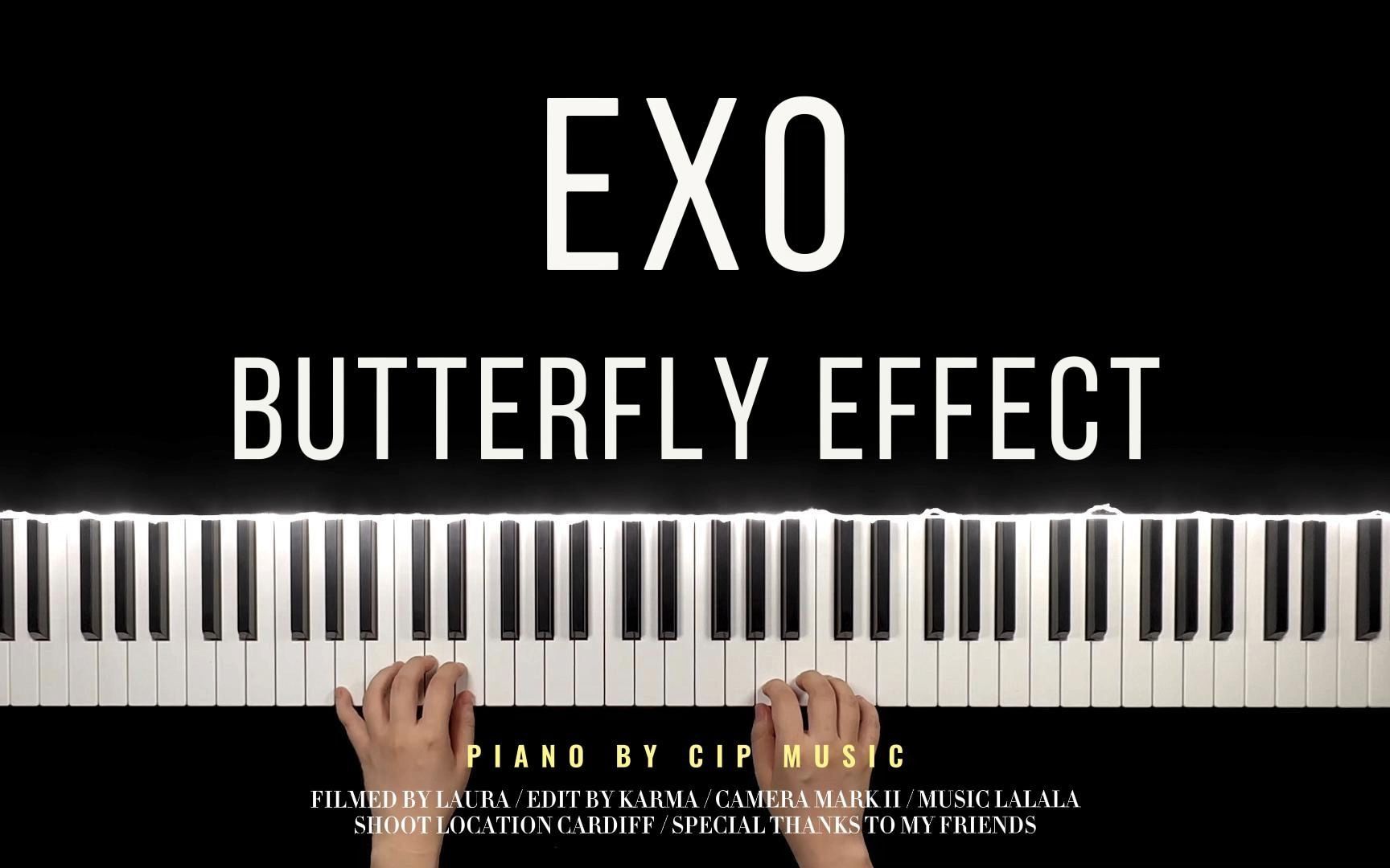 【钢琴】exo《butterfly effect(蝴蝶效应)》钢琴完整版(附谱)