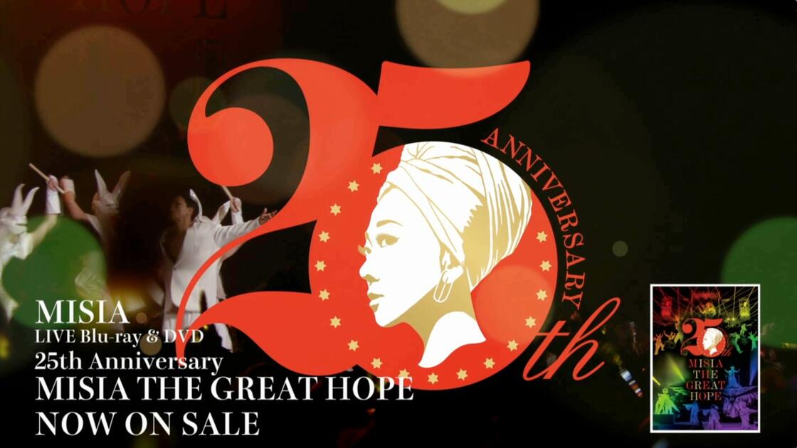 MISIA - DVD & Blu-ray「25th Anniversary MISIA THE GREAT HOPE」 NOW