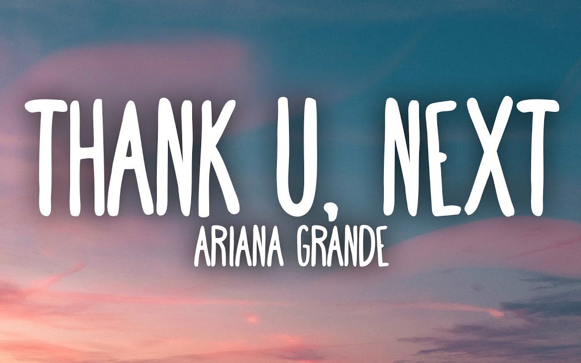 [图]Ariana Grande - 《Thank u, next 》(Lyrics)