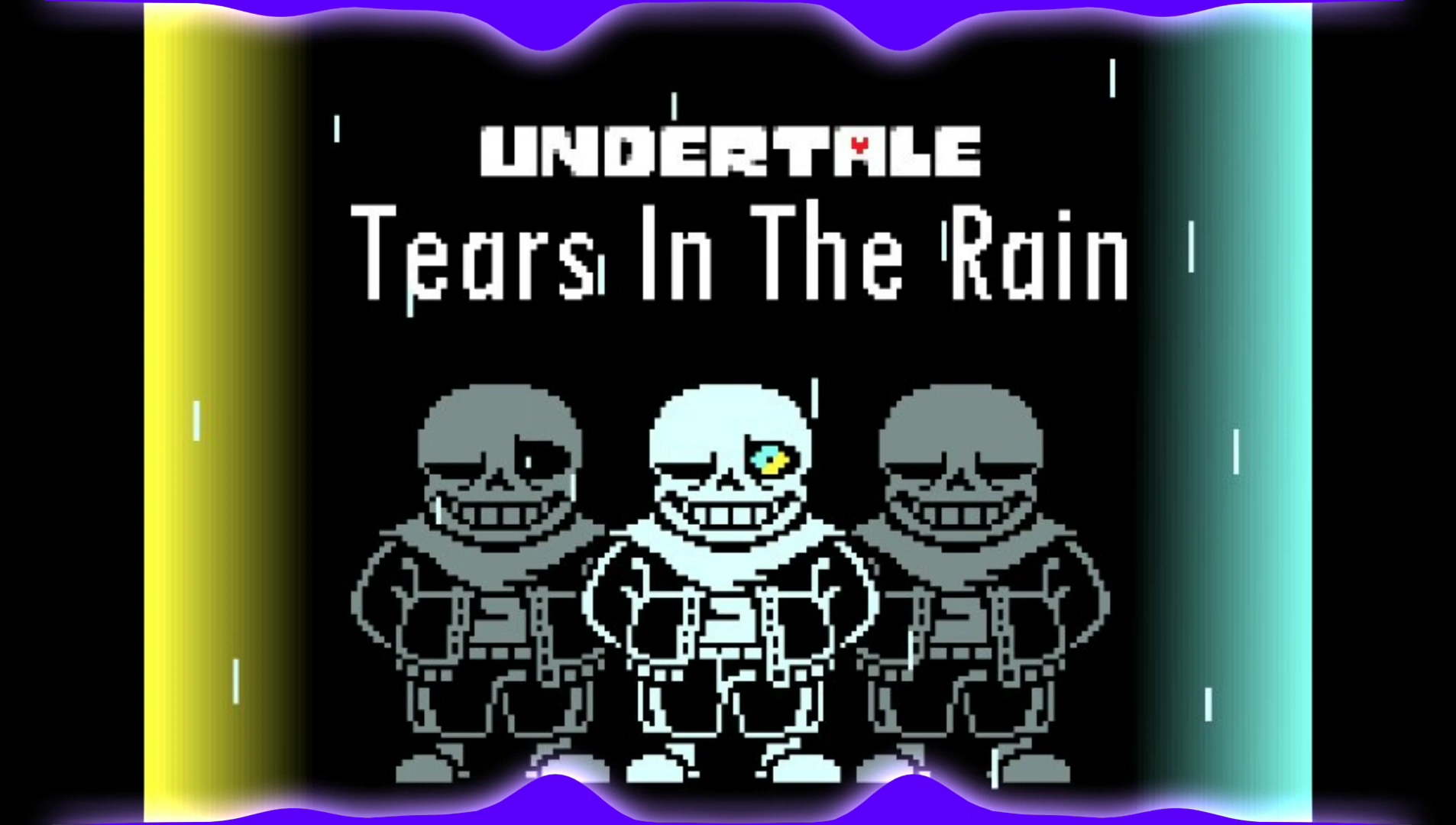 [ 传说之下 - 中立线 雨中泪 ]undertale ost - tear in the rain
