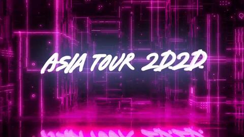 ASIA TOUR 2D.2D.-哔哩哔哩_Bilibili