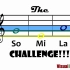 The So Mi La Challenge 唱名歌磨耳朵练耳