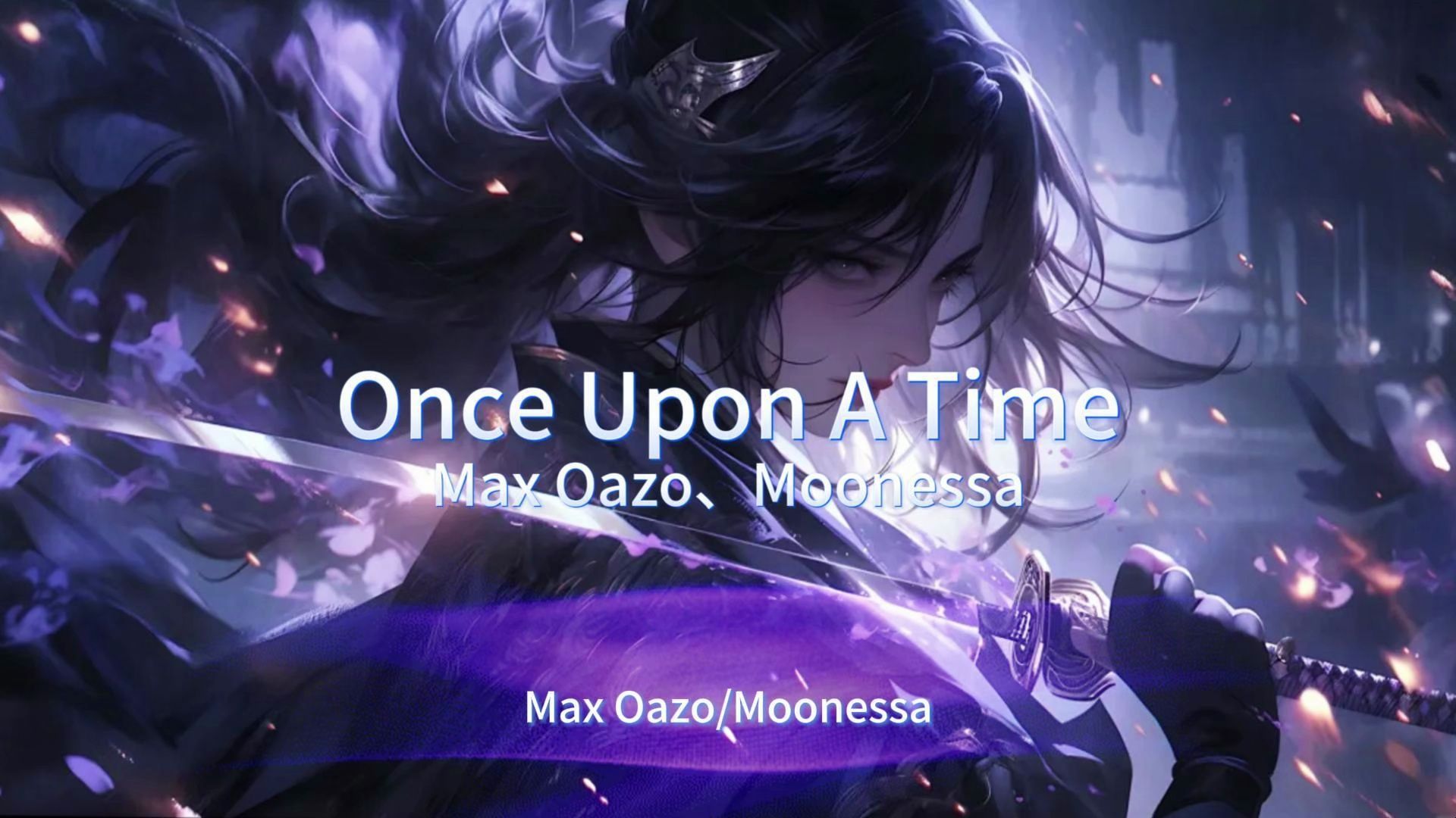 [图]循环节奏感超强音乐-Once Upon A Time (House Extended Mix)-Max Oazo、Moonessa