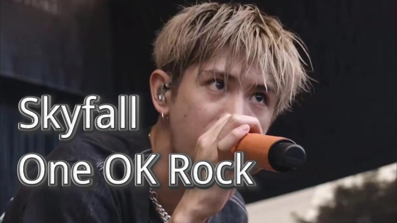 Skyfall — One OK Rock_哔哩哔哩_bilibili