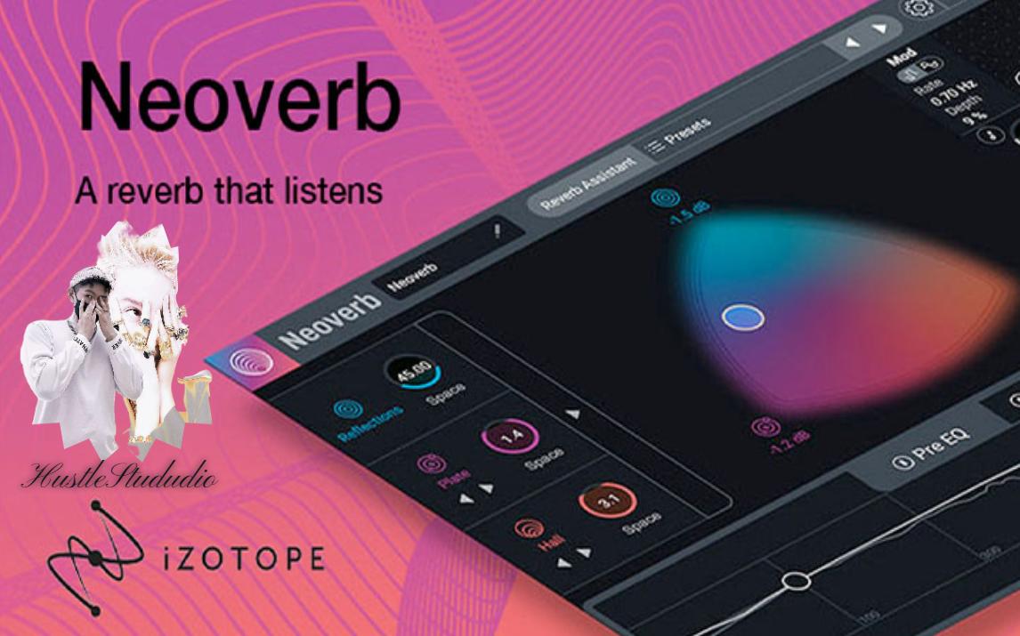 【说唱混音】万能一键发行级混响效果iZotope Neoverb说唱混音|两种风格|新手小白必看|TRAP|R&B|混音教程|人声混音哔哩哔哩bilibili