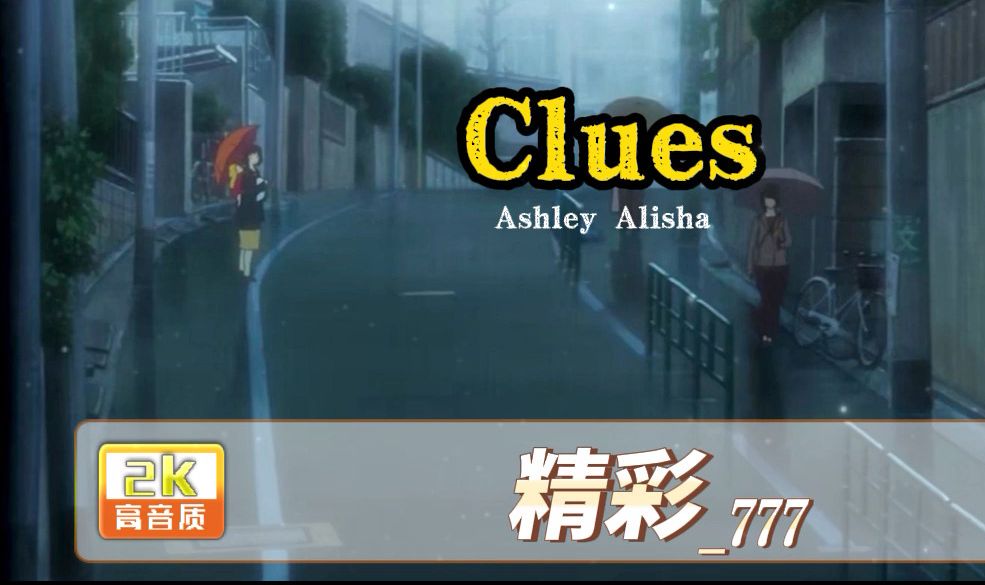 [图]Clues - Ashley Alisha｜2024最火的歌曲合集2024歌曲推荐2024热门歌曲合集2024音乐合集2024流行歌曲合集 抖音最火的歌曲合集2