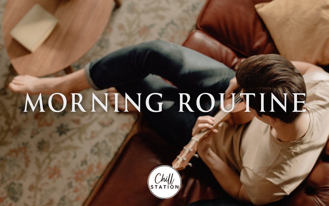 [图]【歌单】30.[Morning Routine]活跃的晨歌每天早上的音乐播放列表IndiePop_Folk_Acoustic Playlist