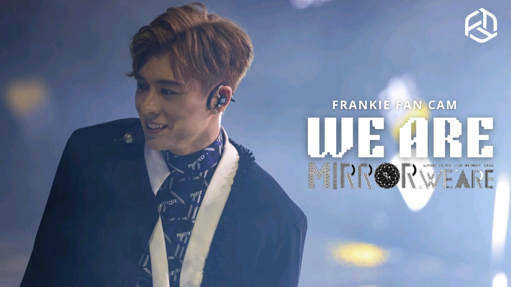 【Frankie陈瑞辉】MIRROR WE ARE LIVE CONCERT 《WE ARE》Fan Cam哔哩哔哩bilibili