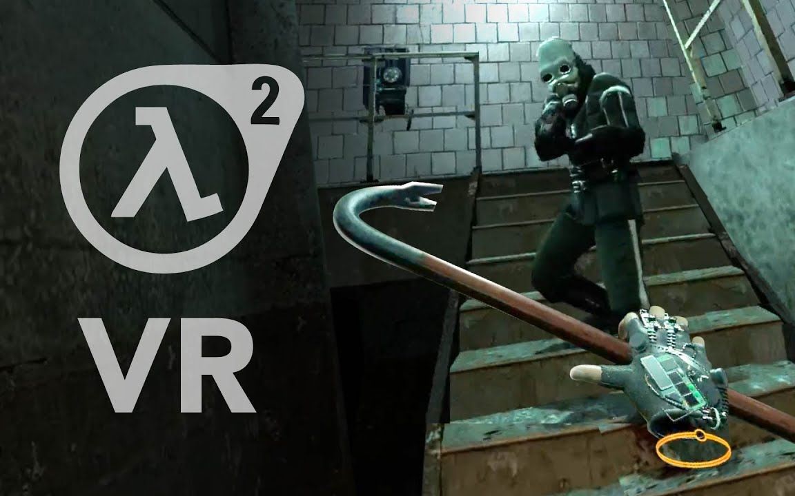 【半条命2vr】2022最佳vr mod - 撬棍,那个男人回来了