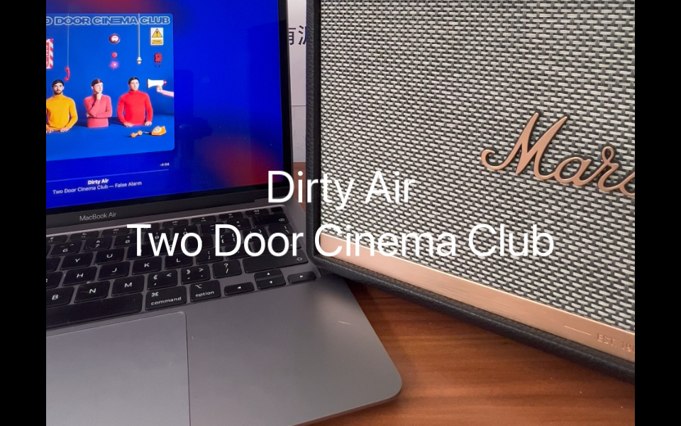 [图]马歇尔音响试听 Dirty Air ｜Two Door Cinema Club