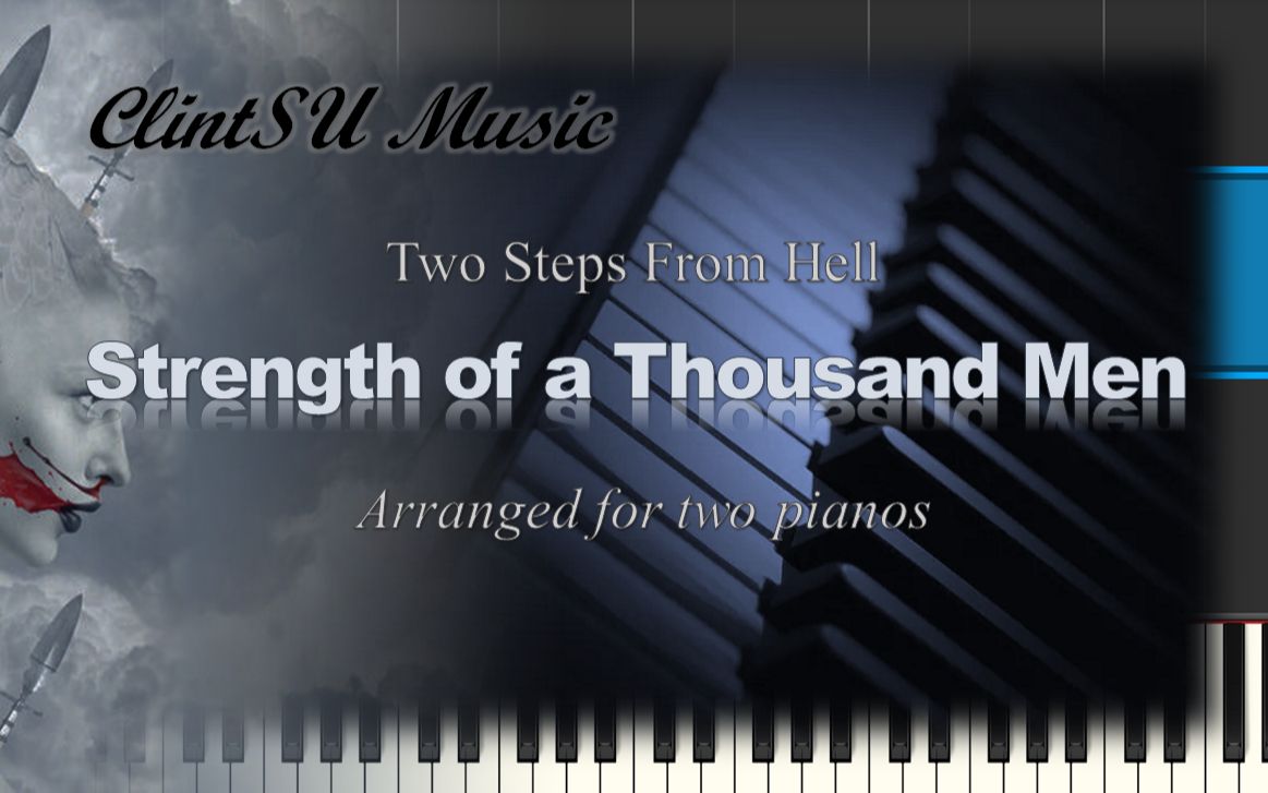 [图]【双钢琴版】Strength of a Thousand Men (by Two Steps From Hell)