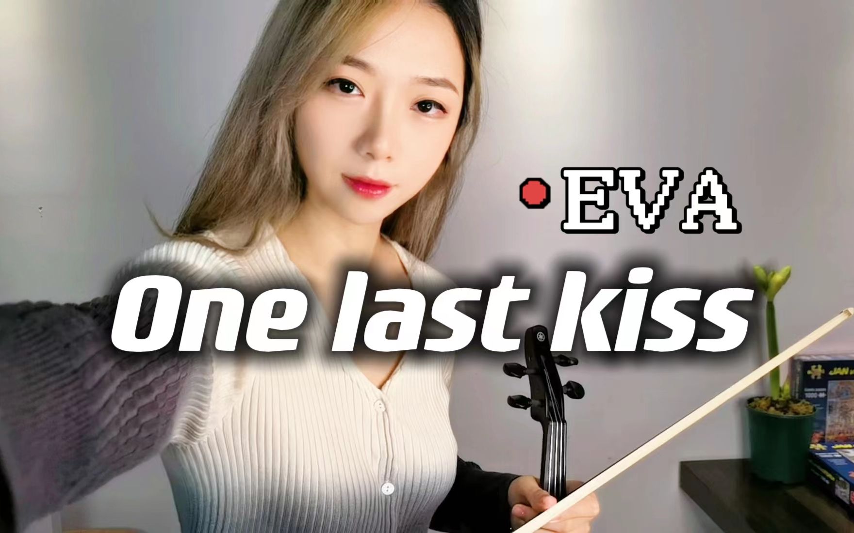 [图]小提琴-EVA《One Last Kiss》新·福音战士剧场版：终:│▌