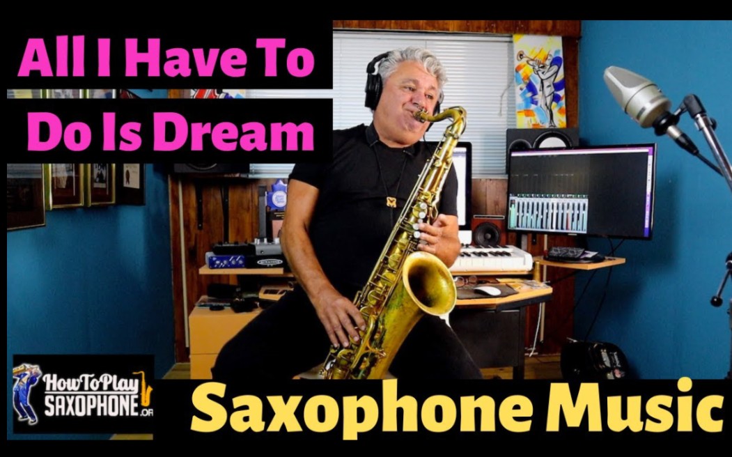 [图]【萨克斯】《All I Have To Do Is Dream》 - Sax Cover