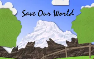 Save Our World 环保小动画