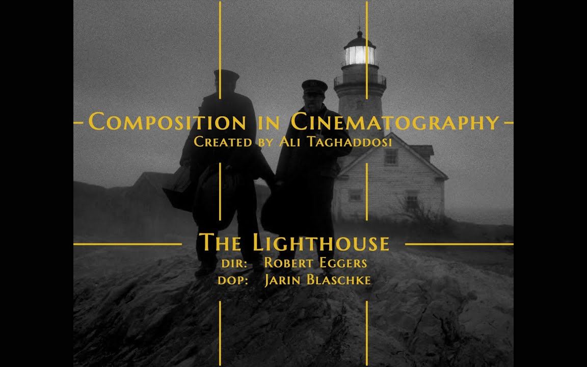 [图]#短瞬#【电影摄影的构图法则：《灯塔》/ Composition in Cinematography - The Lighthouse】