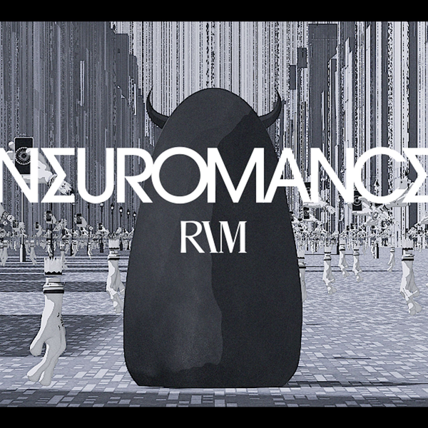 【理芽RIM】#24 原创《NEUROMANCE》Official Music Video_哔哩 