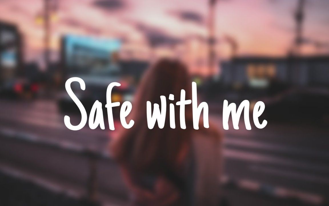 [图]Adventure Club & SOAR - Safe with me (Ft. Luma) [Lyrics]