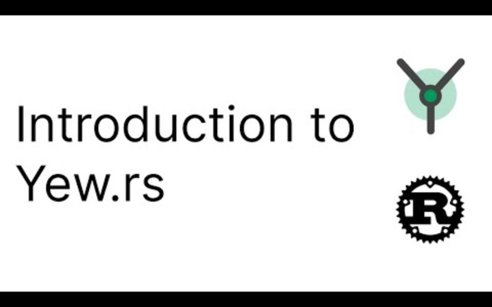 2022最新 Rust Yew 学习教程 持续更新哔哩哔哩bilibili