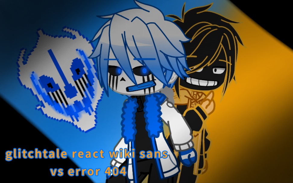 glitchtale react wiki sans vs error 404