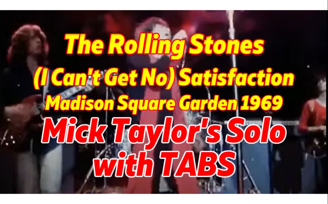 [图](I Can't Get No) Satisfaction - MSG 1969 - Mick Taylor's Solo Cover with TABS