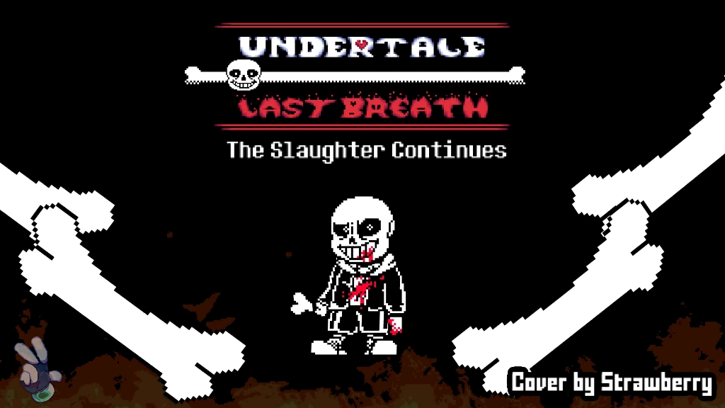 [图][ 最后的蹦迪（最后的呼吸）第二阶段 ]「Undertale; Last Breath」 - The Slaughter Continues