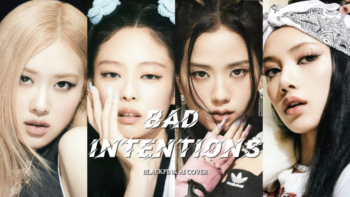 【ai cover】blackpink-《bad intentions》