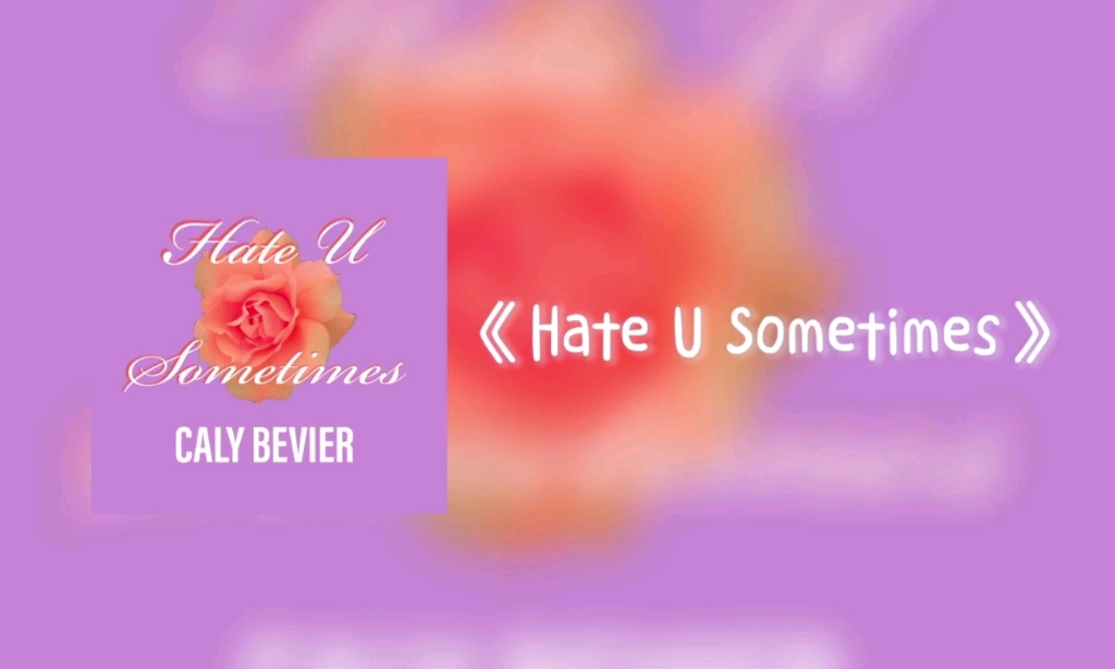 [图]日推歌单 | 《Hate U Sometimes》超温柔女声英文歌 | 小众歌单