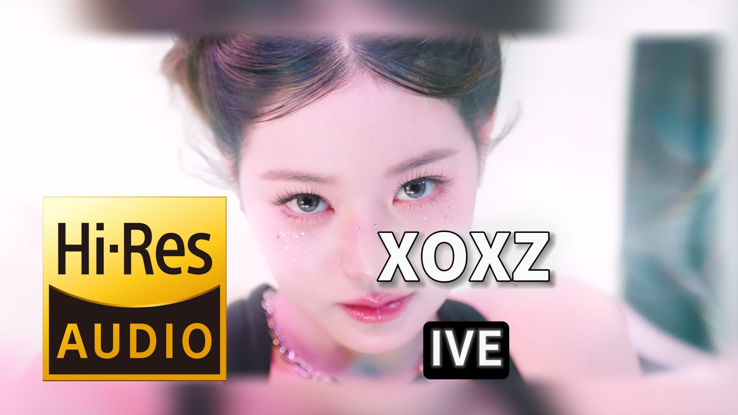 【𝐇𝐢-𝐑𝐞𝐬无损音质】｜《XOXZ》- IVE -‘𝙈𝙑视听’-歌威贵_grey-歌威贵_grey-哔哩哔哩视频