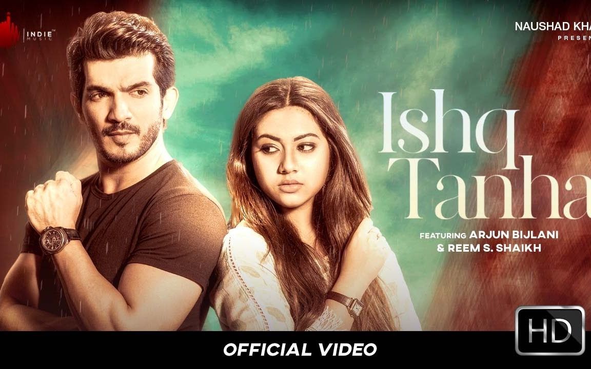 [图]【印度MV】Ishq Tanha（歌手：Siddharth Amit Bhavsar 演员：Arjun Bijlani, Reem S. Shaikh）