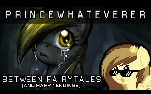 【MLP/PMV】【同人音乐】Between Fariytales and Happy Endings  Princ哔哩哔哩bilibili