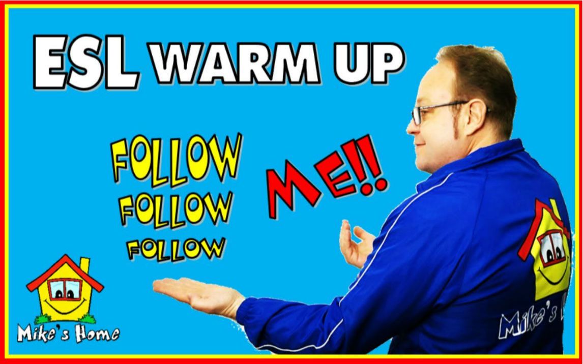 [图][ESL热身] ESL WARM UP - FOLLOW ME - ESL WARMER - Mike's Home ESL