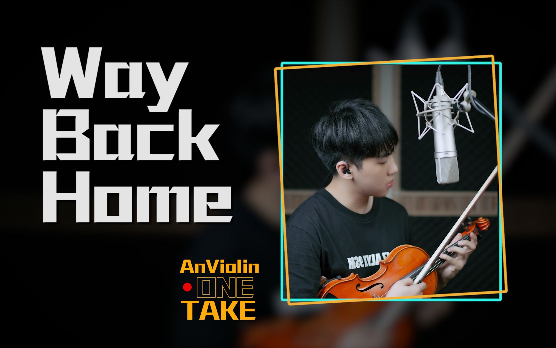 One Take 同步录音录影 《Way Back Home》小提琴版本哔哩哔哩bilibili