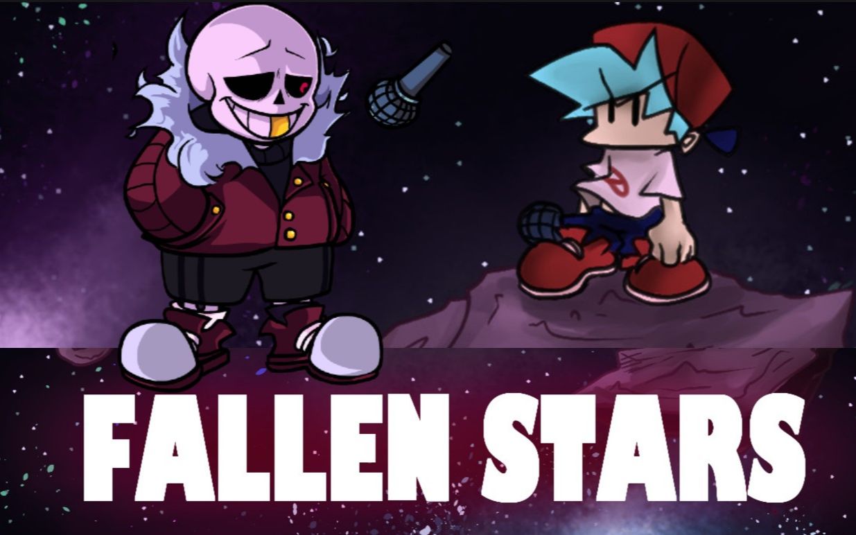 【fnf×ut】 fallenstar!繁星破碎,恒星陨落,致我们破碎的星座!