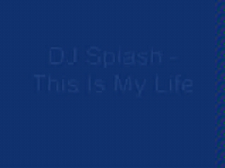 [图]【DJ Splash】this is my life