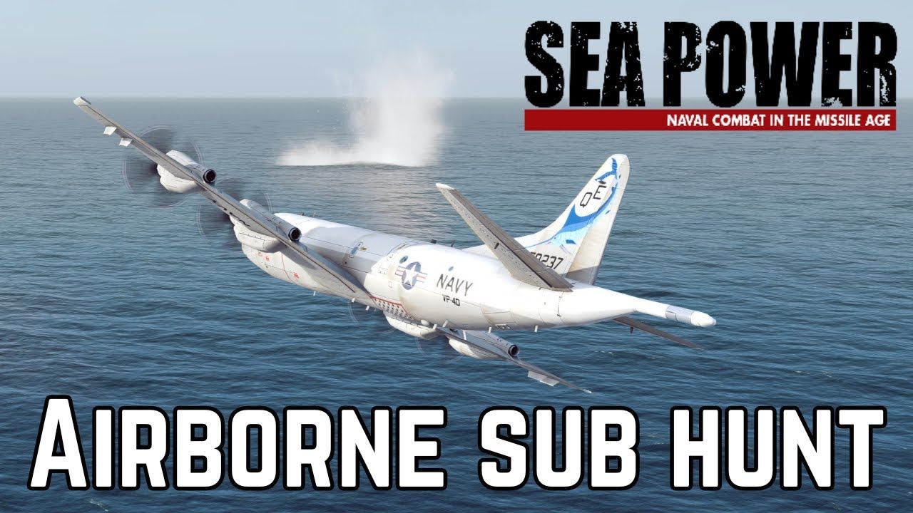 power)实机演示 - 从空中发起进攻是小人的行为 - p-3c"猎户座"反潜