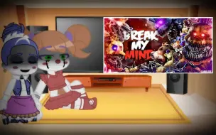 Download Video: 【FNAF】姐妹地点的玩具看“Break My Mind”Past FNAF sl React to Break My Mind