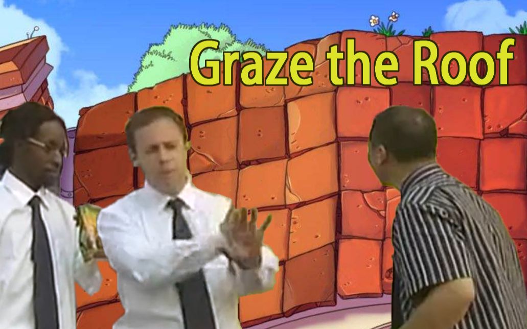 [图]【金坷垃】Graze the Roof