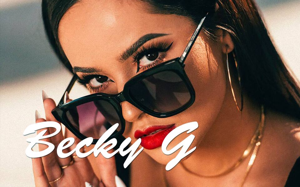 【听歌学西语之becky g】你的性感女神贝壳鸡已上线!|圣雅阁西班牙语